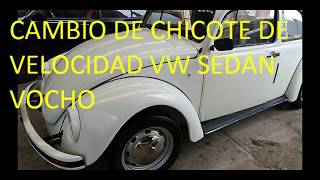 CAMBIO DE CHICOTE DE VELOCIDAD DE VW SEDÁN VOCHO [upl. by Damaris966]