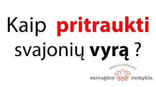 Kaip pritraukti svajonių vyrą [upl. by Eniamrahs469]