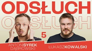 Antoni SyrekDąbrowski i Łukasz Kowalski  ODSŁUCH  odc5 [upl. by Fong728]