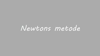 Newtons metode [upl. by Zigrang]