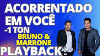 1 TON  ACORRENTADO EM VOCÊ  BRUNO amp MARRONE  PLAYBACK KARAOKE DEMONSTRAÇÃO [upl. by Kwok564]