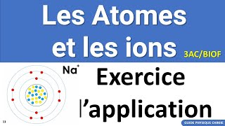 les atomes et les ions  Exercice Corrigé 3eme année collège Biof  Facile a comprendre [upl. by Iat]