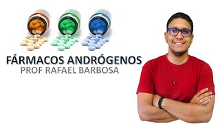 FARMACOLOGIA  FÁRMACOS ANDRÓGENOS  PROF RAFAEL BARBOSA [upl. by Clarine]