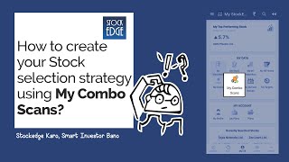 How to create your Stock selection strategy using My Combo Scans [upl. by Mercer]