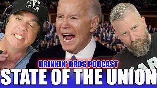 State Of The Union Recap  Drinkin Bros Podcast Episode 1321 [upl. by Rowan846]