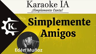 Edén Muñoz  Simplemente Amigos  Karaoke [upl. by Richlad320]