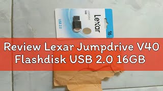 Review Lexar Jumpdrive V40 Flashdisk USB 20 16GB [upl. by Aikaz]