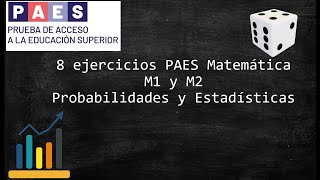 8 Ejercicios PAES Matemáticas M1 y M2 Eje de Estadísticas y probabilidades [upl. by Xavler]