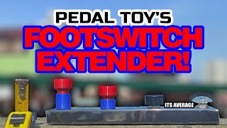 YOU REALLY NEED THESE Footswitch Extender by Pedal Toy [upl. by Sila33]