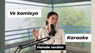 ve kamleya female karaoke  unplugged version  arijit singh female karaoke copyright free karaoke [upl. by Chucho]