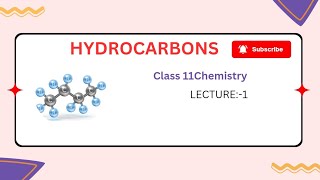 Hydrocarbons  Class 11 Chemistry  Lecture 1 [upl. by Weylin915]