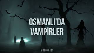 Osmanlıda Vampirler [upl. by Bozovich]