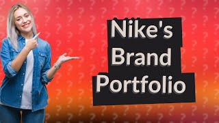 What brands does Nike own [upl. by Geraldine615]