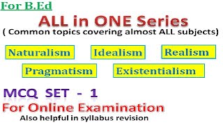 MCQ of All subjects of BEd  Naturalism Idealism Pragmatism Existentialism Realism Part  1 [upl. by Yelyab]