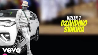 Killer T  Dzandinosvikira Official Lyric Video [upl. by Ataynik]