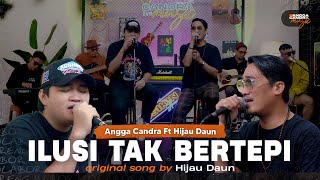 Ilusi Tak Bertepi  Hijau Daun Ft Angga Candra BISIKIN [upl. by Mumford878]