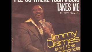 Jimmy James amp The Vagabonds  Ill Go Where The Music Takes Me [upl. by Clapper]