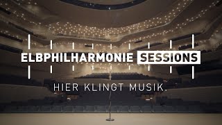 Elbphilharmonie Sessions  Hier klingt Musik [upl. by Grant]