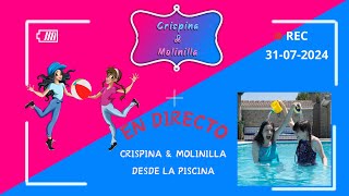 Crispina amp Molinilla  En directo desde la piscina 31072024💧 [upl. by Annayat]