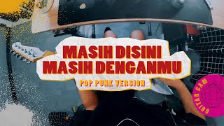 Goliath  Masih Disini Masih Denganmu pop punk cover [upl. by Lenee]