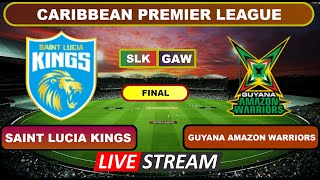 Final Live  Saint Lucia Kings vs Guyana Amazon Warriors Live Cricket Score amp Commentary [upl. by Wenn]