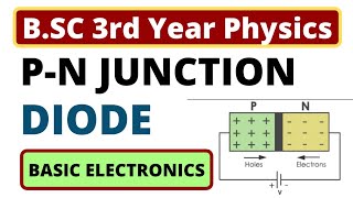 PN Junction Diode  Basic Electronics  BSC 3rd Year Physics [upl. by Neumann914]