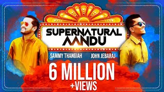 Supernatural Aandu  Sammy Thangiah  John Jebaraj  Official Video [upl. by Ahseekal143]