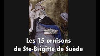 LES 15 ORAISONS DE SAINTE BRIGITTE DE SUÈDEversion ancienne refondue [upl. by Ilan70]