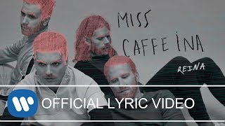 Miss Caffeina  Reina Official Lyric Video [upl. by Senaj432]