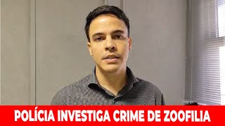 POLÍCIA CIVIL DE JANDAIA DO SUL INVESTIGA CRIME DE ZOOFILIA EM BOM SUCESSO [upl. by Craw]