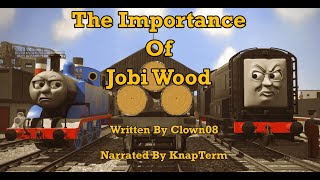 The Importance Of Jobi Wood [upl. by Athallia]