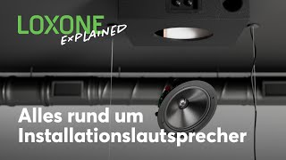 Loxone Explained – Installationslautsprecher I 2024 4k [upl. by Rosabella]