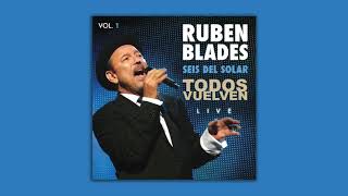 Rubén Blades amp Seis del Solar  Plantación Adentro Todos Vuelven Live Vol 1 [upl. by Dick]