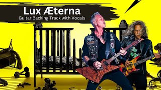 Lux Æterna  Guitar Backing Track with Vocals by Metallica [upl. by Homovec]