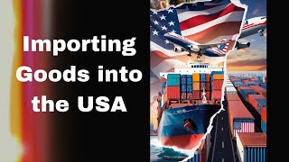 The Ultimate Guide to Successfully Importing Goods into the USA A StepbyStep Tutorial [upl. by Noiramed]