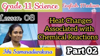 Grade 11 Science  Lesson no 08  part 02  Heat Changes Associated with Chemical Reactions [upl. by Ddart]