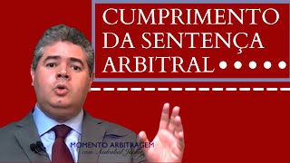 MOMENTO ARBITRAGEM  CUMPRIMENTO DA SENTENÇA ARBITRAL [upl. by Grand]