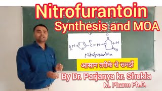 Synthesis of Nitrofurantoin  With Reaction Mechanism  Mechanism of Action  In Easy Way [upl. by Tipton]