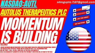 MOMENTUM IS BUILDING  AUTL STOCK ANALYSIS  AUTOLUS THERAPEUTICS STOCK [upl. by Annie106]