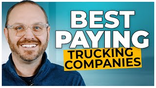 Best Paying Trucking Companies in 2024 [upl. by Mikael]