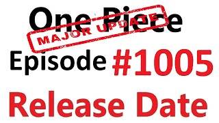 BIG UPDATE One Piece Episode 1005 Release Date [upl. by Lepp]