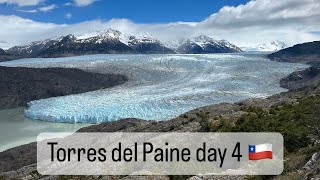 Torres del Paine day 4 campamento Paine Grande  Mirador glaciar Grey Patagonia Chile 10012024 [upl. by Akemot]