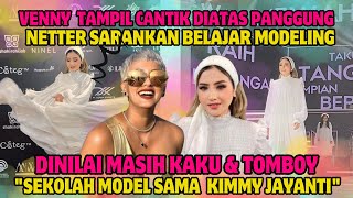 VENNY ALBERTI IKUT MELENGGANG DI FIRST GALA SHELLA SAUKIA  NETTER SARANKAN VENNY BELAJAR MODELING🔥 [upl. by Lzeil]