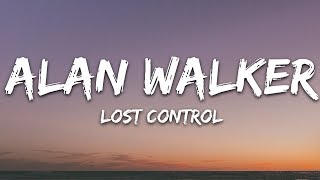 Alan Walker ‒ Lost Control Lyrics ft Sorana [upl. by Annawit]