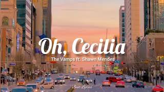 Oh Cecilia  The Vamps ft Shawn Mendes [upl. by Motch]