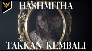 Hashmitha  Takkan Kembali Official Music Video [upl. by Laehctim]