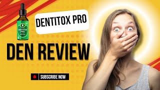 5Minute DENTITOX PRO SUPPLEMENT Hack for a Healthier Mouth [upl. by Kimball481]