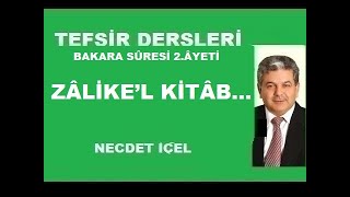 TEFSİR DERSLERİ BAKARA SÛRESİ 2ÂYETİ ZÂLİKE’L KİTÂB…’’ [upl. by Ham]