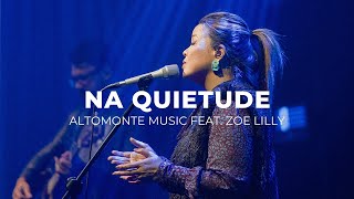 Na Quietude Ao Vivo  Altomonte feat Zoe Lilly [upl. by Anua]