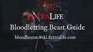 Bloodletting Beast Boss Guide  Bloodborne Wiki Fextralife [upl. by Euridice372]